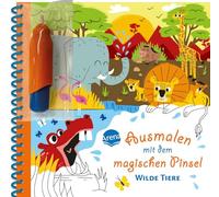 Ausmalen mit dem magischen Pinsel. Wilde Tiere: Malbuch mit Wassertankstift für Kinder ab 3 Jahren: 0