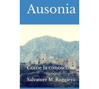Ausonia: Come la conosco io