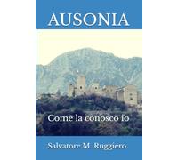 Ausonia: Come la conosco io
