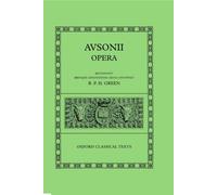 Ausonius Opera (Oxford Classical Texts) (1999-04-15)