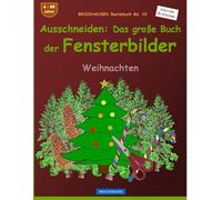 Ausschneiden - Das grosse Buch der Fensterbilder: BROCKHAUSEN Bastelbuch Bd. 10. Weihnachten. Kleinste Entdecker. 4 - 99 Jahre