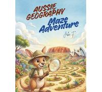 Aussie Geography Maze Adventure: 20 Fun Mazes & Bold Landmark Coloring Pages for Kids Ages 8-12 | Australian Curriculum (HASS) Aligned Geography Facts
