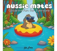 Aussie Mates: Colouring Fun for Everyone