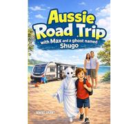 Aussie Road Trip: with Max and a ghost named Shugo