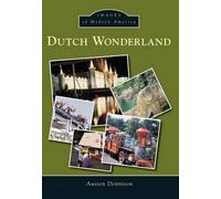 Austen Dennison Dutch Wonderland (Tascabile) Images of Modern America