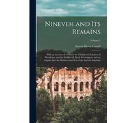 Austen Henry La Nineveh and Its Remains: With an Account of a (Copertina rigida)