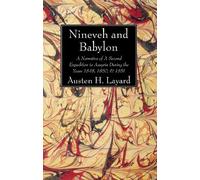 Austen Henry Layard Nineveh and Babylon (Tascabile)