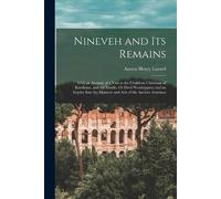 Austen Henry Layard Nineveh and Its Remains (Tascabile)