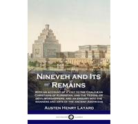 Austen Henry Layard Nineveh and Its Remains (Tascabile)