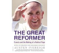 Austen Ivereigh The Great Reformer (Tascabile)
