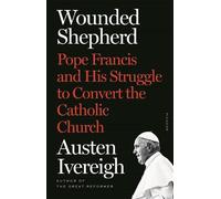 Austen Ivereigh Wounded Shepherd (Tascabile)