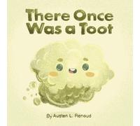 Austen L Renaud There Once Was a Toot (Tascabile)