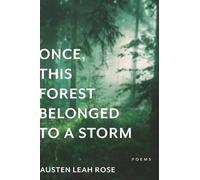 Austen Leah Rose Once, This Forest Belonged to a Storm (Tascabile)