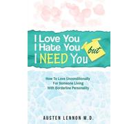 Austen Lennon Borderline Personality Disorder - I Love You, I Hate Y (Tascabile)