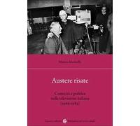 Austere risate. Comicità e politica nella televisione italiana (1969-1982)