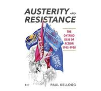 Austerity and Resistance: The Ontario Days of Action, 1995-1998