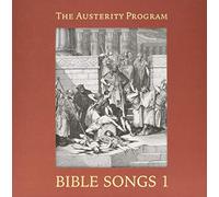Austerity Program - Bible Songs 1