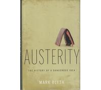 Austerity: The History of a Dangerous Idea