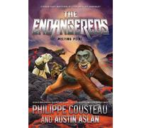 Austin Aslan Philippe Cousteau The Endangereds: Melting Point (Tascabile)