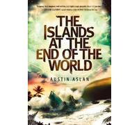 Austin Aslan The Islands at the End of the World (Tascabile)