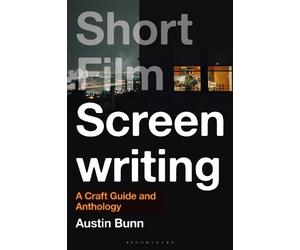Austin Bunn Austin Bunn Short Film Screenwriting (Tascabile)