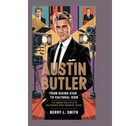 Austin Butler: From Rising Star to Cultural Icon: The Career and Style of Hollywood’s Most Magnetic Talent