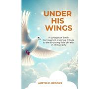 Austin C Brooks Under His Wings (Tascabile)