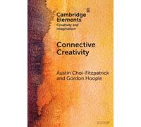 Austin Choi-Fitzpatrick Gordon Hoople Connective Creativity (Copertina rigida)
