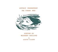 Austin Clarke Poetry in Modern Ireland (Copertina rigida)