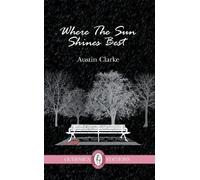 Austin Clarke Where The Sun Shines Best (Tascabile) Essential Poets series