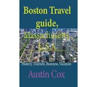 Austin Cox Boston Travel guide, Massachusetts, U.S.A (Tascabile)