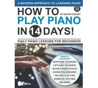 Austin Crosby How to Play Piano in 14 Days (Tascabile) Play Music in 14 Days