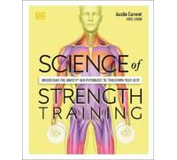 Austin Current Science of Strength Training (Tascabile) DK Science of