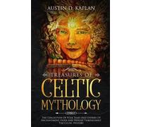Austin D Kaplan Treasures Of Celtic Mythology (Tascabile)