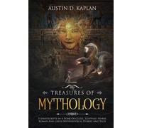 Austin D Kaplan Treasures Of Mythology (Tascabile)