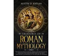 Austin D Kaplan Treasures Of Roman Mythology (Tascabile)