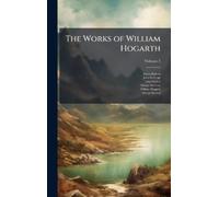 Austin Dobson John La Farge John Nic The Works of William Hog (Copertina rigida)