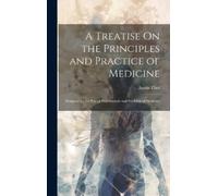 Austin Flint A Treatise On the Principles and Practice of Med (Copertina rigida)
