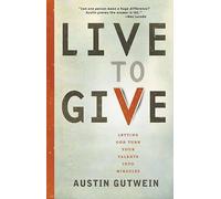 Austin Gutwein Live to Give (Tascabile)