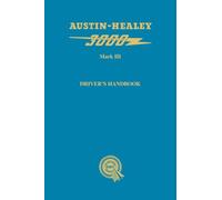 Austin-Healey 3000 Mark III Driver's Handbook: AKD 4094 B