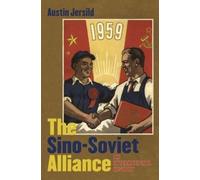 Austin Jersild The Sino-Soviet Alliance (Tascabile) New Cold War History