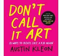 Austin Kleon Don't Call It Art (Copertina rigida)