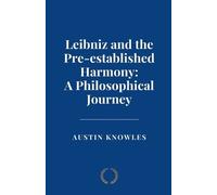 Austin Knowles Leibniz and the Pre-established Harmony (Tascabile)