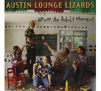 Austin Lounge Lizard - Never An Adult Moment