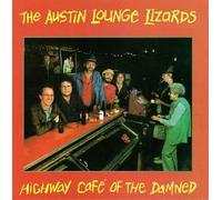 Austin Lounge Lizards - Highway Cafe of The Damned
