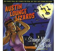 Austin Lounge Lizards - Strange Noises In The Dark