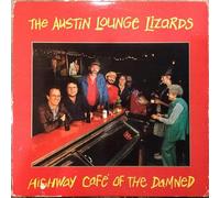 Austin Lounge Lizards - The Highway Café Of The Damned