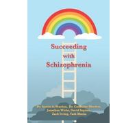Austin Mardon Catherine Mardon Jonathan W Succeeding with Schizophr (Tascabile)
