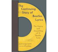 Austin Mardon K The Continuing Story of Beatles Lyrics: The History (Tascabile)