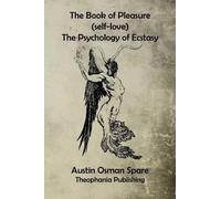 Austin Osman Spare The Book of Pleasure (Tascabile)